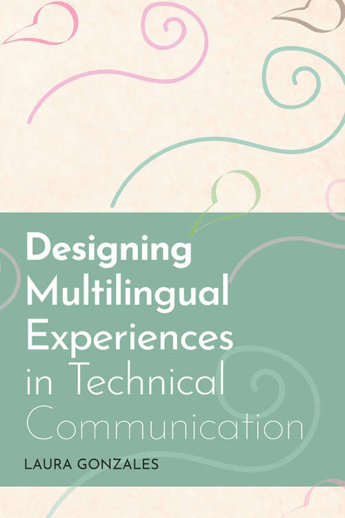 Book cover of Designing Multilingual Experiences in Technical Communication