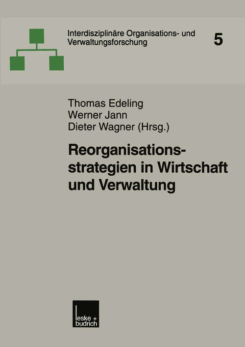 Book cover of Reorganisationsstrategien in Wirtschaft und Verwaltung (2001) (Interdisziplinäre Organisations- und Verwaltungsforschung #5)