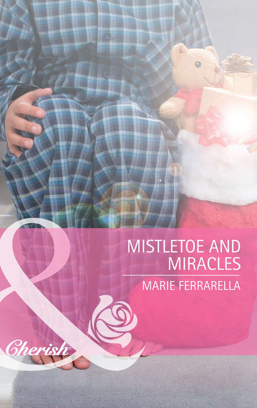 Book cover of Mistletoe and Miracles (ePub First edition) (Kate's Boys #3)