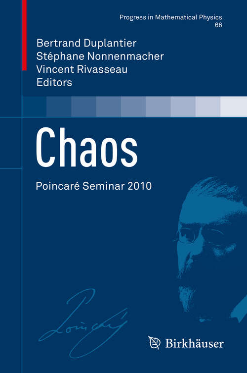 Book cover of Chaos: Poincaré Seminar 2010 (2013) (Progress in Mathematical Physics #66)
