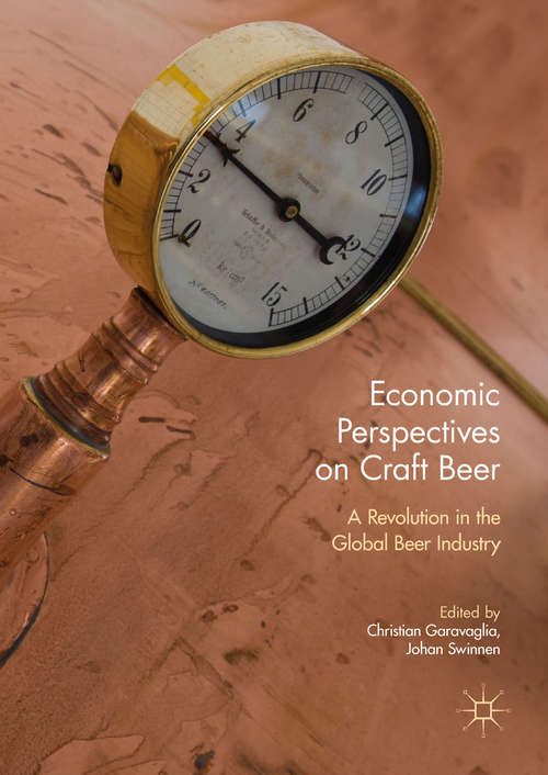 Book cover of Economic Perspectives on Craft Beer: A Revolution in the Global Beer Industry