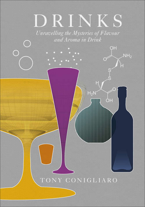 Book cover of Drinks: Unraveling The Mysteries Of Flavor And Aroma In Drink, With Recipes