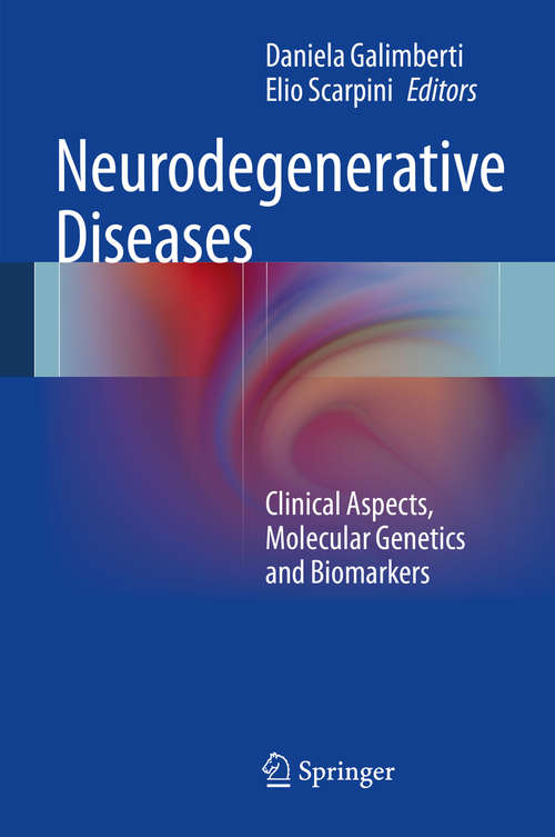 Book cover of Neurodegenerative Diseases: Clinical Aspects, Molecular Genetics and Biomarkers (2014)