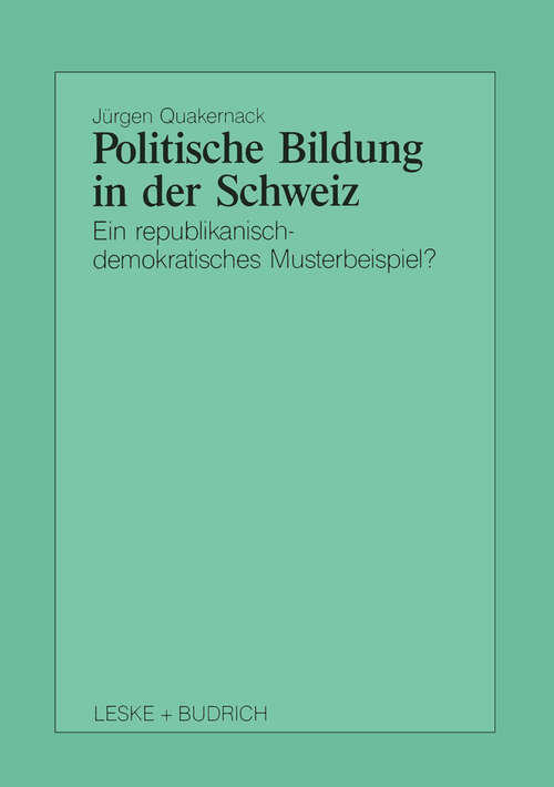 Book cover of Politische Bildung in der Schweiz: Ein republikanisch-demokratisches Musterbeispiel? (1991) (Schriften zur Politischen Didaktik #18)