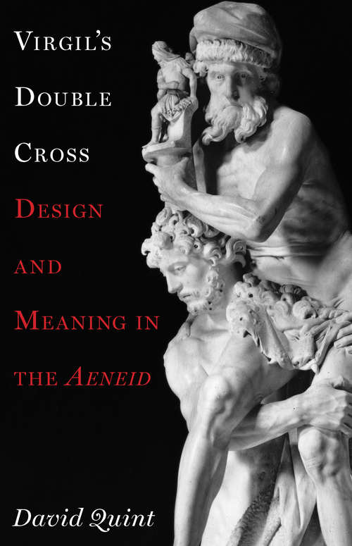 Book cover of Virgil's Double Cross: Design and Meaning in the Aeneid