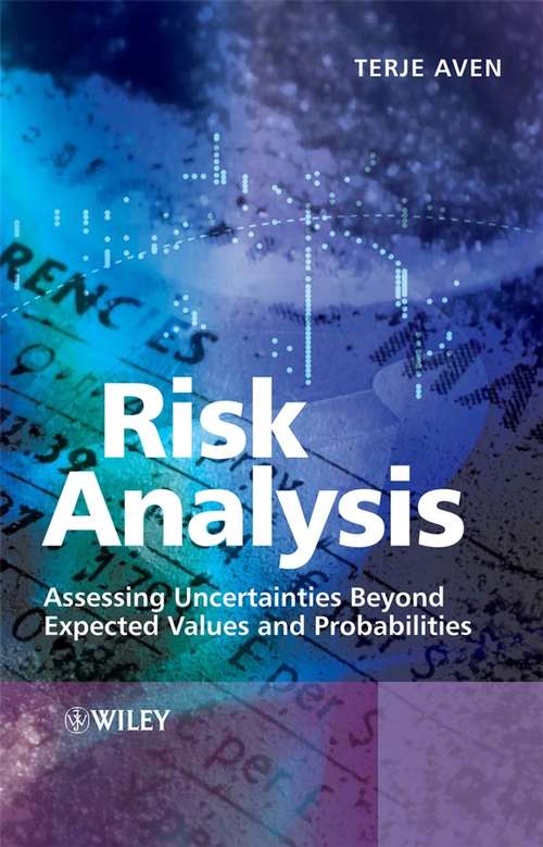 Book cover of Risk Analysis: Assessing Uncertainties Beyond Expected Values and Probabilities