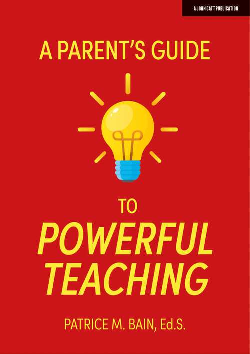 Book cover of A Parent's Guide to Powerful Teaching