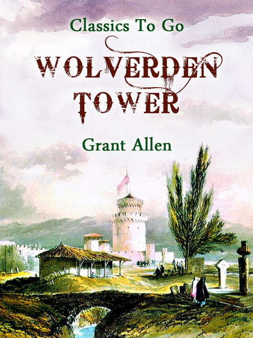 Book cover of Wolverden Tower (Classics To Go)