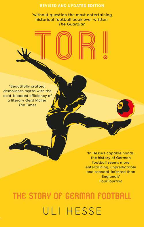 Book cover of Tor!: The Story of German Football