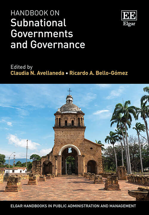 Book cover of Handbook on Subnational Governments and Governance (Elgar Handbooks in Public Administration and Management)