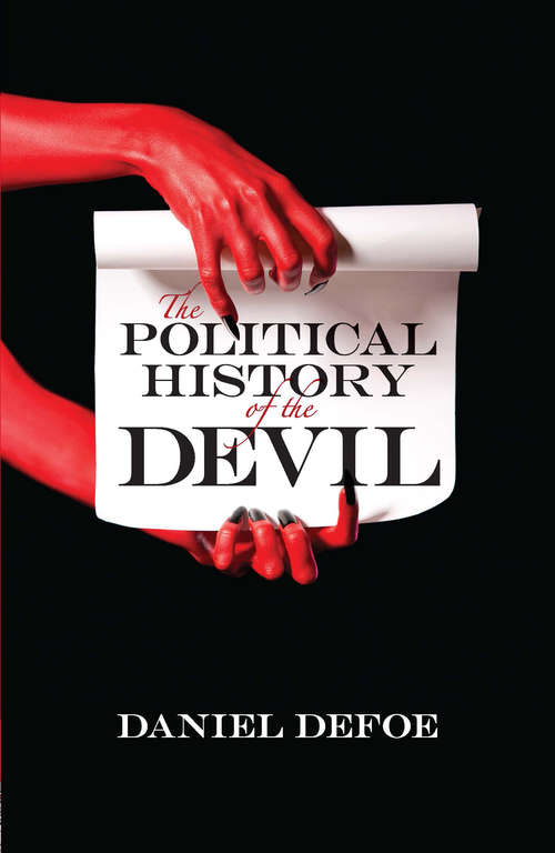 Book cover of The Political History of the Devil: As Well Ancient As Modern; In Two Parts (classic Reprint) (Ams Studies In The Eighteenth Century Ser.: No. 44)