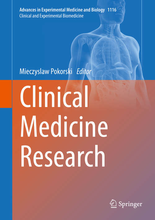 Book cover of Clinical Medicine Research (1st ed. 2018) (Advances in Experimental Medicine and Biology #1116)