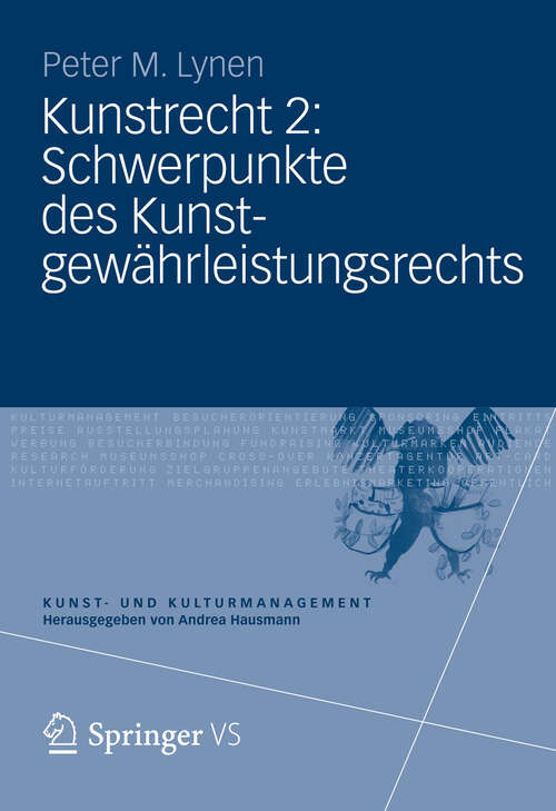 Book cover of Kunstrecht 2: Schwerpunkte des Kunstgewährleistungsrechts (2013) (Kunst- und Kulturmanagement)