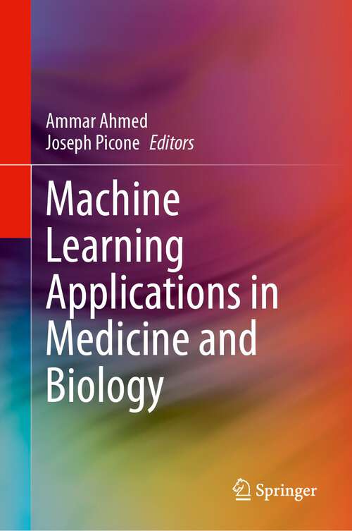 Book cover of Machine Learning Applications in Medicine and Biology (2024)