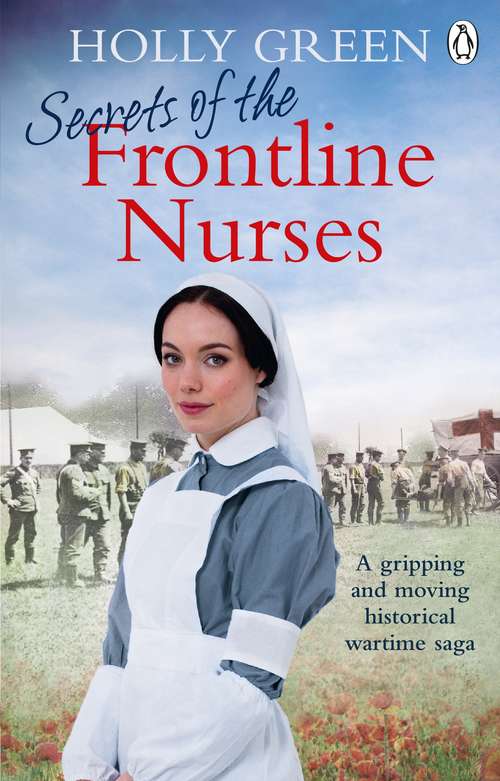 Book cover of Secrets of the Frontline Nurses: A gripping and moving historical wartime saga (Frontline Nurses Ser. #3)