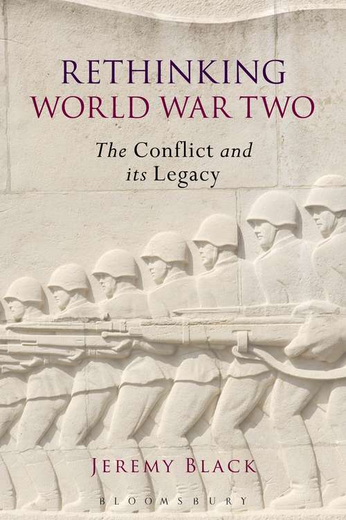 Book cover of Rethinking World War Two: The Conflict and its Legacy