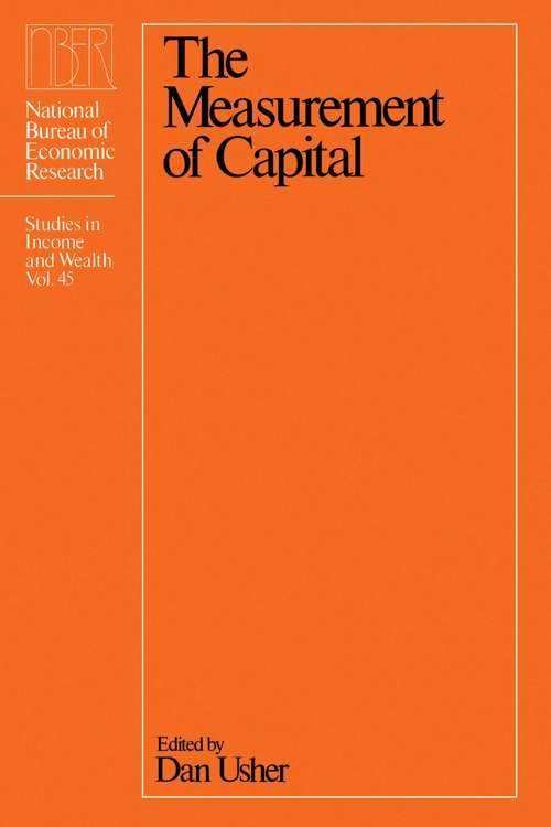 Book cover of The Measurement of Capital (National Bureau of Economic Research Studies in Income and Wealth #45)