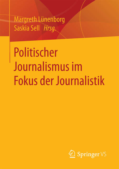 Book cover of Politischer Journalismus im Fokus der Journalistik