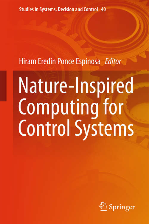 Book cover of Nature-Inspired Computing for Control Systems (1st ed. 2016) (Studies in Systems, Decision and Control #40)