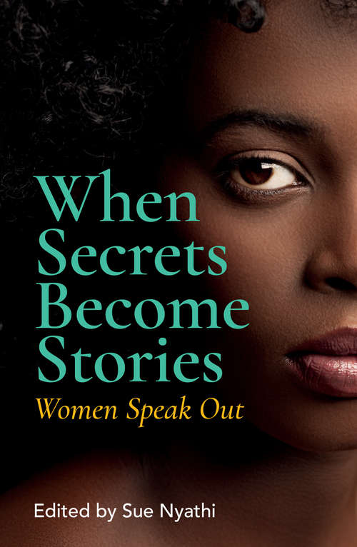 Book cover of When Secrets Become Stories: Women Speak Out