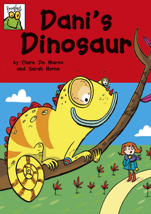 Book cover of Dani's Dinosaur: Dani's Dinosaur Froglets: Dani's Dinosaur (Froglets #3)