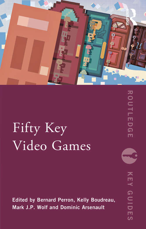 Book cover of Fifty Key Video Games (Routledge Key Guides)