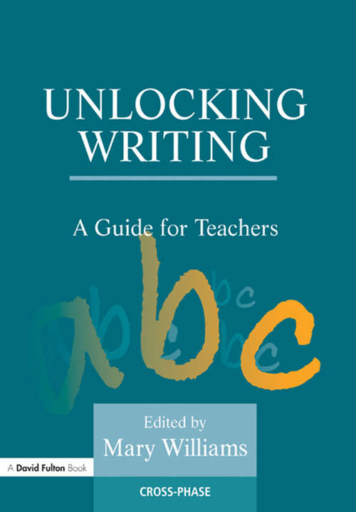 Book cover of Unlocking Writing: A Guide for Teachers