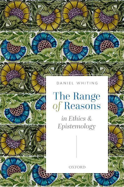 Book cover of The Range of Reasons: in Ethics and Epistemology