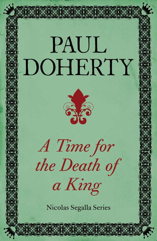 Book cover of A Time for the Death of a King: A spellbinding mystery from the turbulent Scottish court (Nicholas Segalla #1)