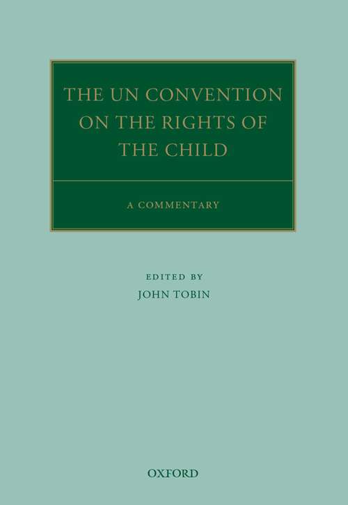 Book cover of The UN Convention on the Rights of the Child: A Commentary (Oxford Commentaries on International Law)