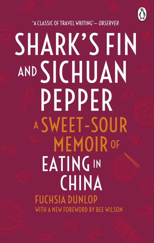 Book cover of Shark's Fin and Sichuan Pepper: A sweet-sour memoir of eating in China (2)