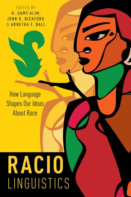 Book cover of Raciolinguistics: How Language Shapes Our Ideas About Race