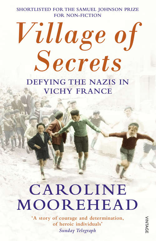 Book cover of Village of Secrets: Defying the Nazis in Vichy France (The\resistance Trilogy Ser. #2)