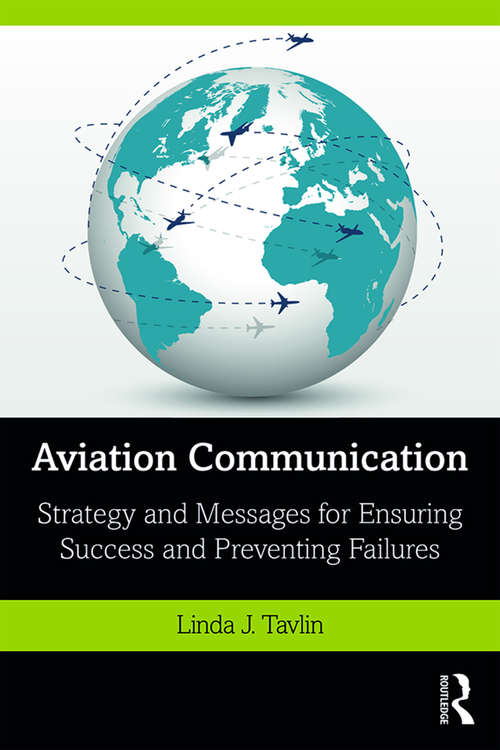 Book cover of Aviation Communication: Strategy and Messages for Ensuring Success and Preventing Failures