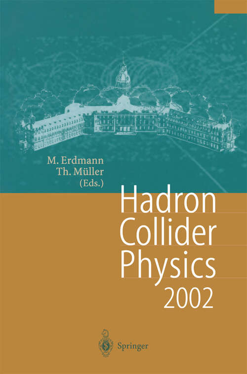 Book cover of Hadron Collider Physics 2002: Proceedings of the 14th Topical Conference on Hadron Collider Physics, Karlsruhe, Germany, September 29–October 4,2002 (2003)