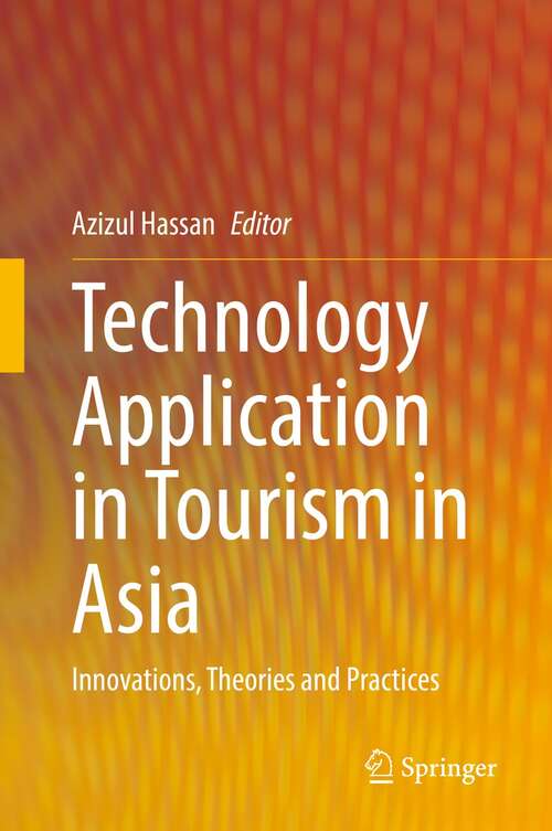 Book cover of Technology Application in Tourism in Asia: Innovations, Theories and Practices (1st ed. 2022)