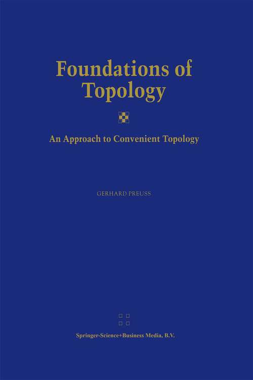 Book cover of Foundations of Topology: An Approach to Convenient Topology (2002)