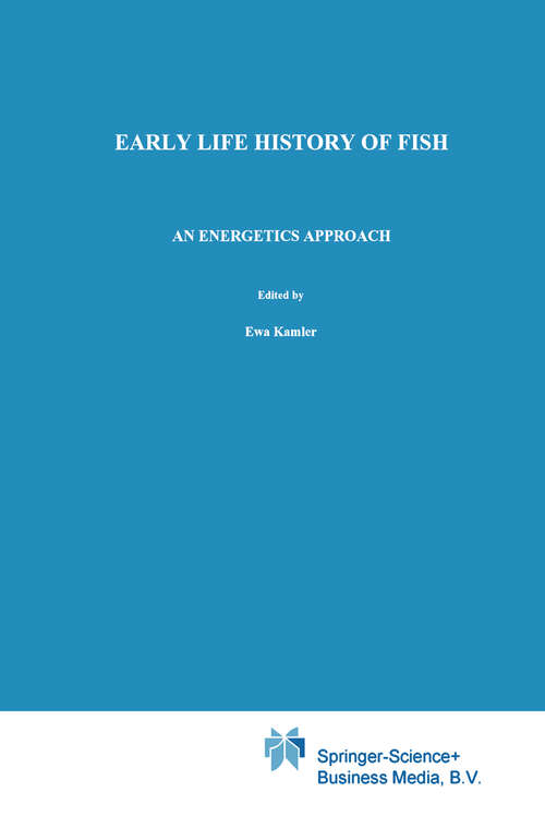 Book cover of Early Life History of Fish: An energetics approach (1992) (Fish & Fisheries Series #4)