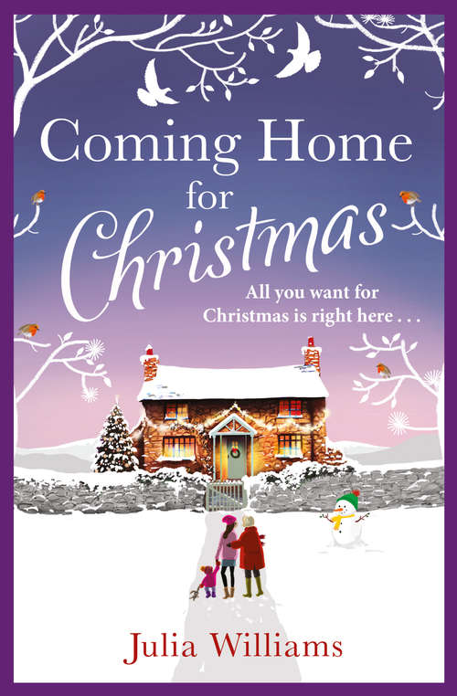 Book cover of Coming Home For Christmas: Warm, humorous and completely irresistible! (ePub edition)