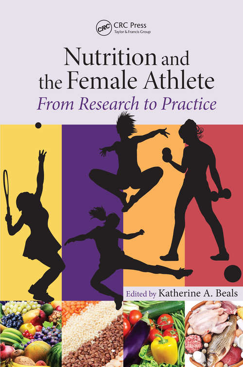 Book cover of Nutrition and the Female Athlete: From Research to Practice
