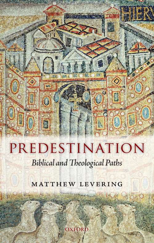 Book cover of Predestination: Biblical And Theological Paths