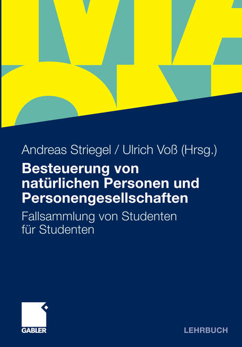 Book cover of Besteuerung von natürlichen Personen und Personengesellschaften: Fallsammlung von Studenten für Studenten (2011)