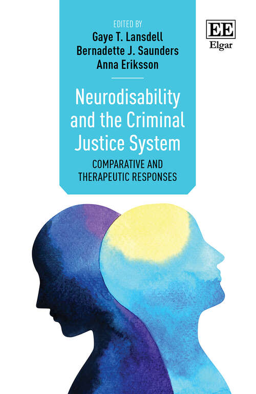 Book cover of Neurodisability and the Criminal Justice System: Comparative and Therapeutic Responses