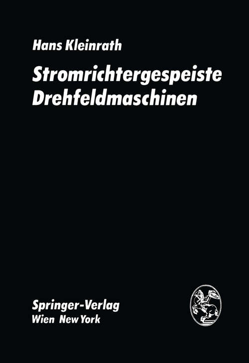 Book cover of Stromrichtergespeiste Drehfeldmaschinen (1980)