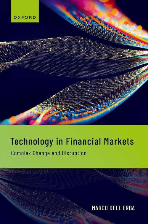 Book cover of Technology in Financial Markets: Complex Change and Disruption