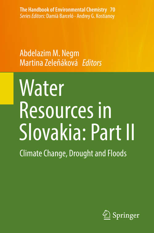 Book cover of Water Resources in Slovakia: Climate Change, Drought And Floods (The Handbook of Environmental Chemistry #70)