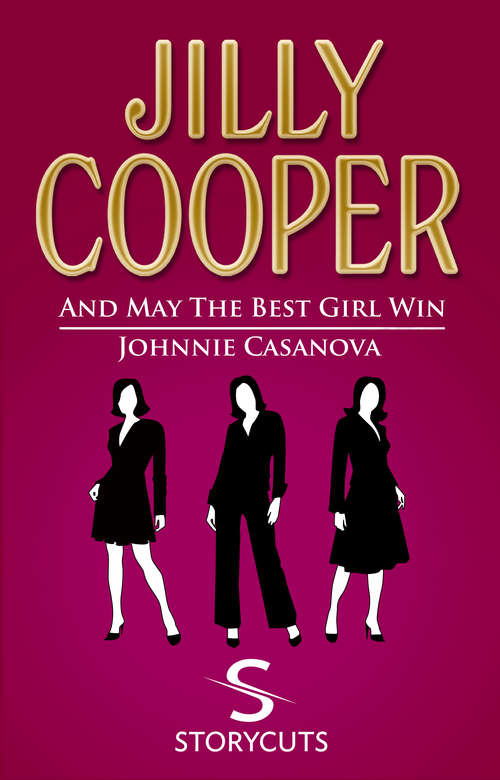 Book cover of And May The Best Girl Win/Johnnie Casanova (Storycuts)