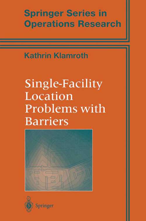 Book cover of Single-Facility Location Problems with Barriers (2002) (Springer Series in Operations Research and Financial Engineering)