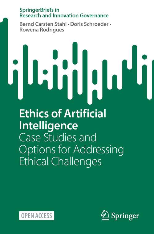 Book cover of Ethics of Artificial Intelligence: Case Studies and Options for Addressing Ethical Challenges (1st ed. 2023) (SpringerBriefs in Research and Innovation Governance)