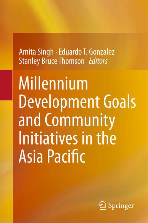Book cover of Millennium Development Goals and Community Initiatives in the Asia Pacific (2013)